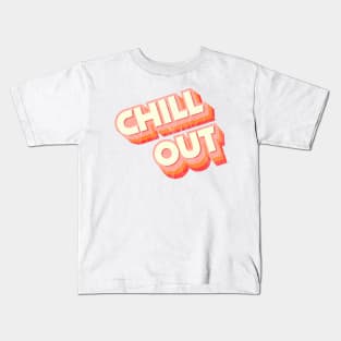 CHILL OUT Kids T-Shirt